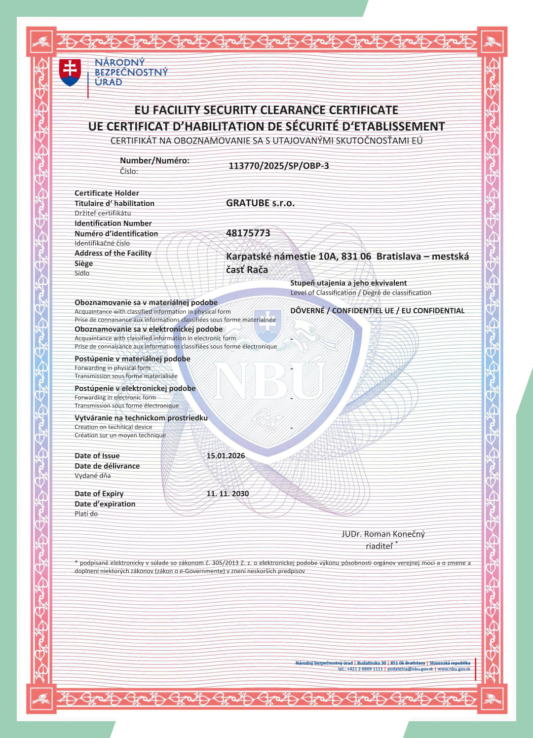 Certifikát NBÚ na oboznamovanie sa s utajovanými skutočnosťami EÚ (EU Facility Security Clearance), stupeň Dôverné, GRATUBE s.r.o.